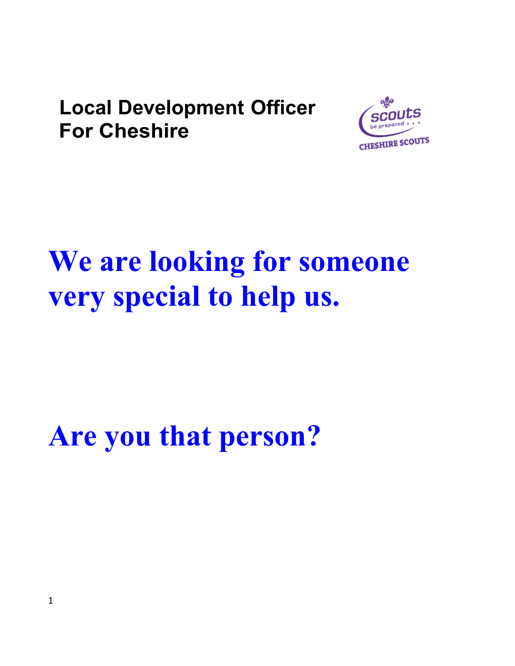 We Are Looking for Someone Very Special to Help Us