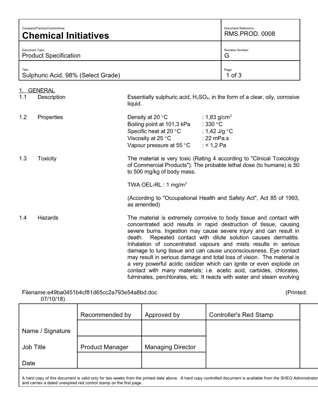 1.1Descriptionessentially Sulphuric Acid, H2SO4, in the Form of a Clear, Oily, Corrosive Liquid