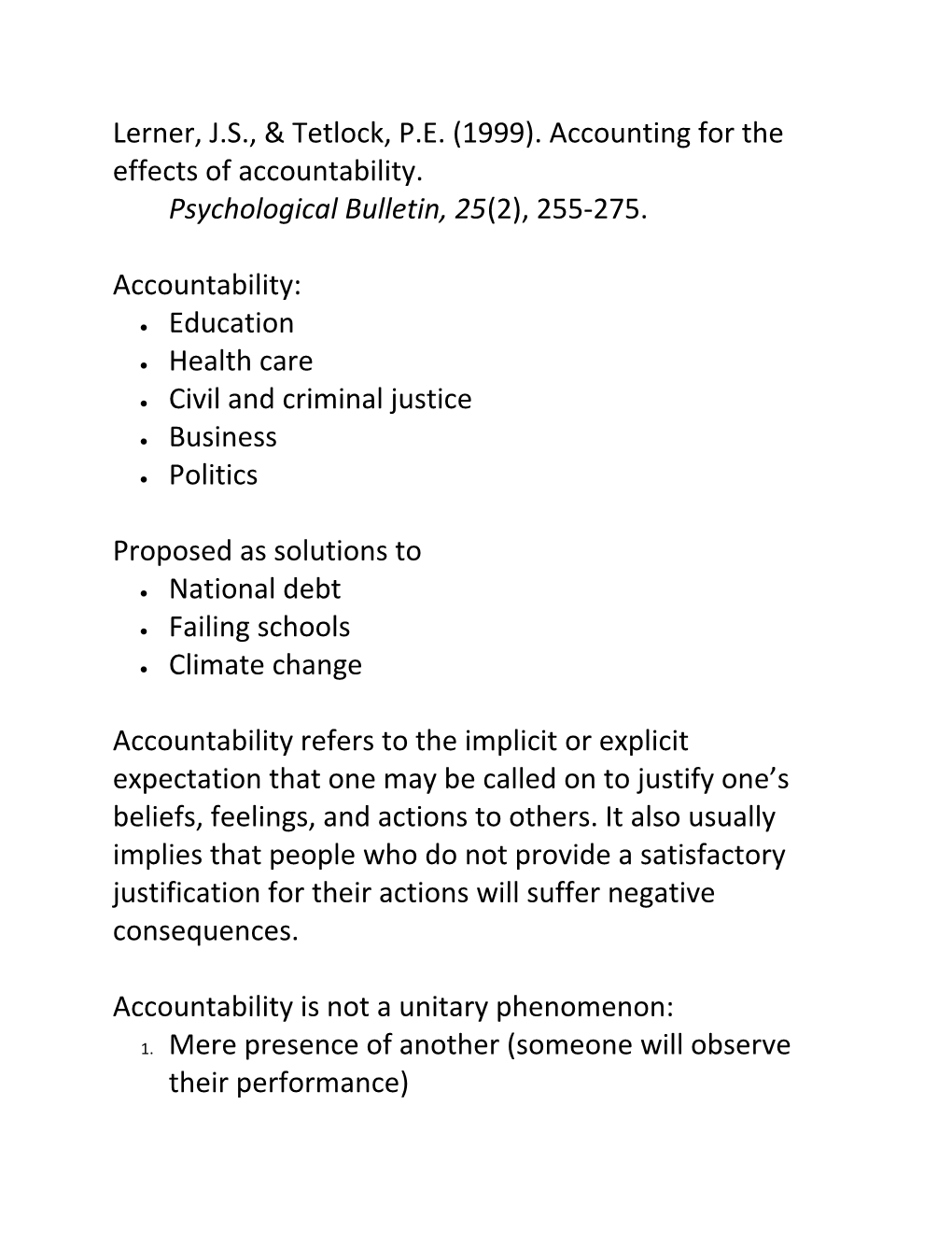 Lerner, J.S., & Tetlock, P.E. (1999).Accounting for the Effects of Accountability