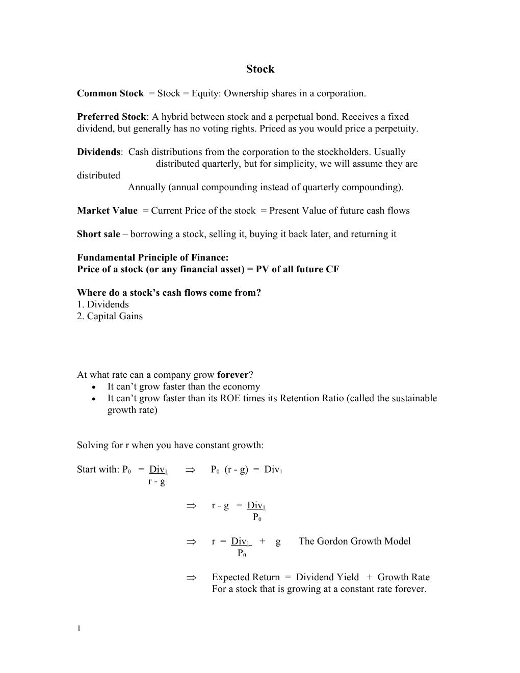 Common Stock = Stock = Equity: Ownership Shares in a Corporation