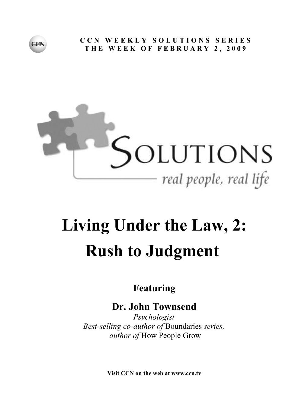 Ccnsolutions Living Under the Law, 2: Rush to Judgmentpage 1
