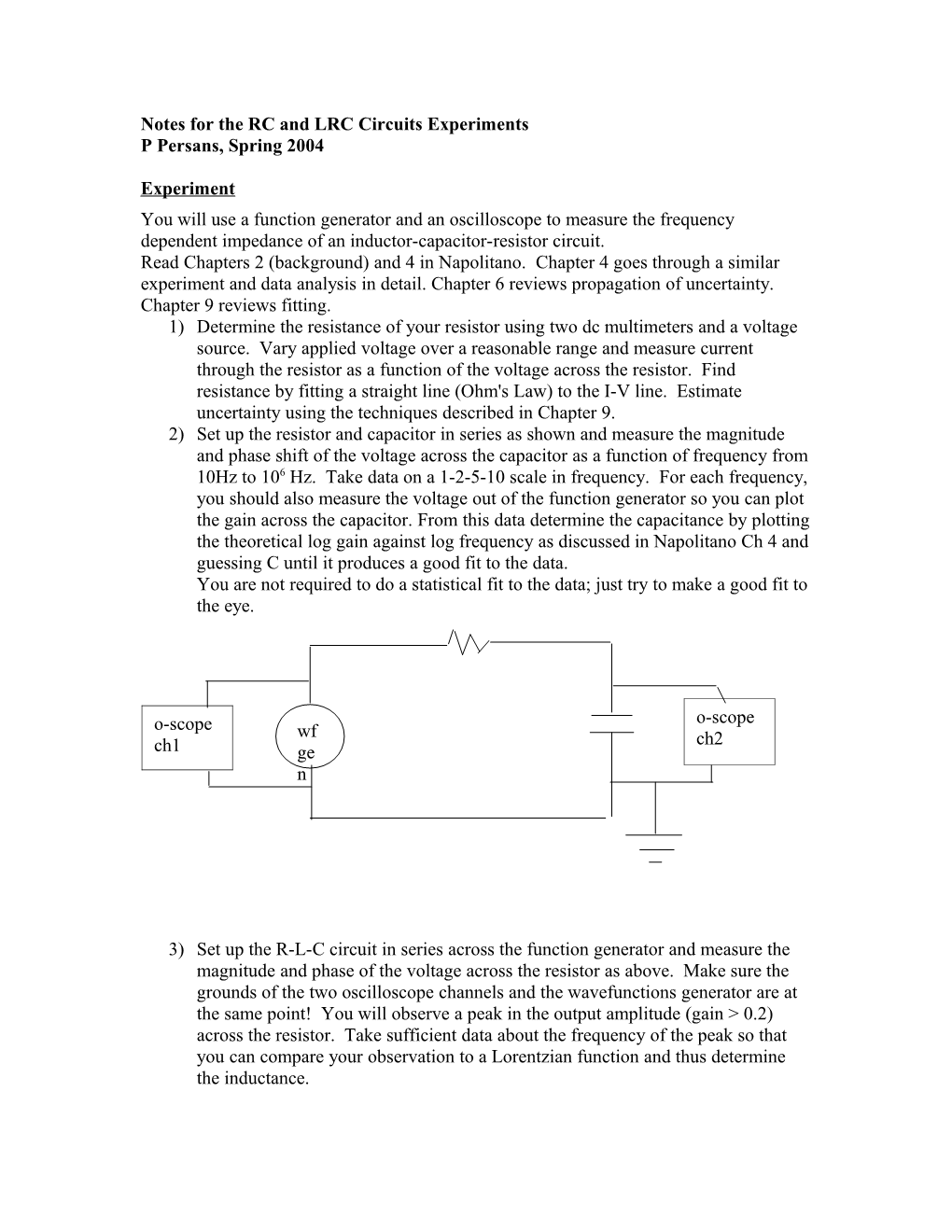 Some Physical Problems: the Driven, Damped, Harmonic Oscillator