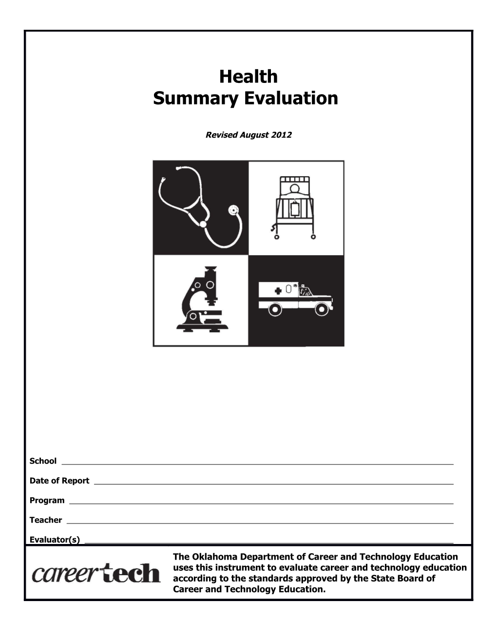 The Summary Evaluation Questionnaire Was Developed to Assist in Evaluating the Instructional