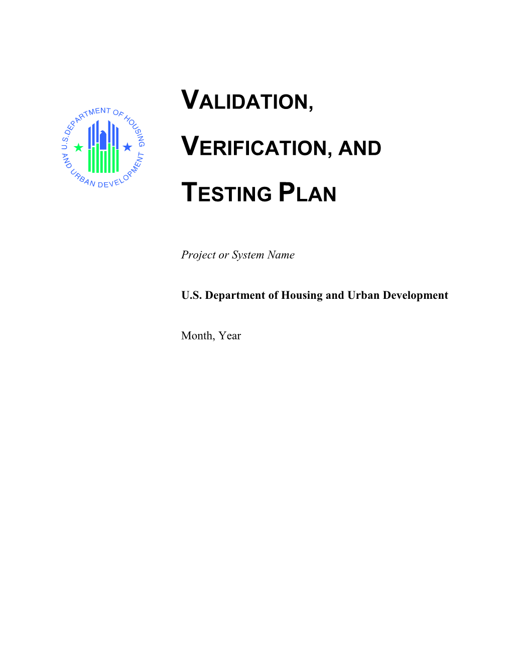 Validation, Verification, and Testing Plan Template