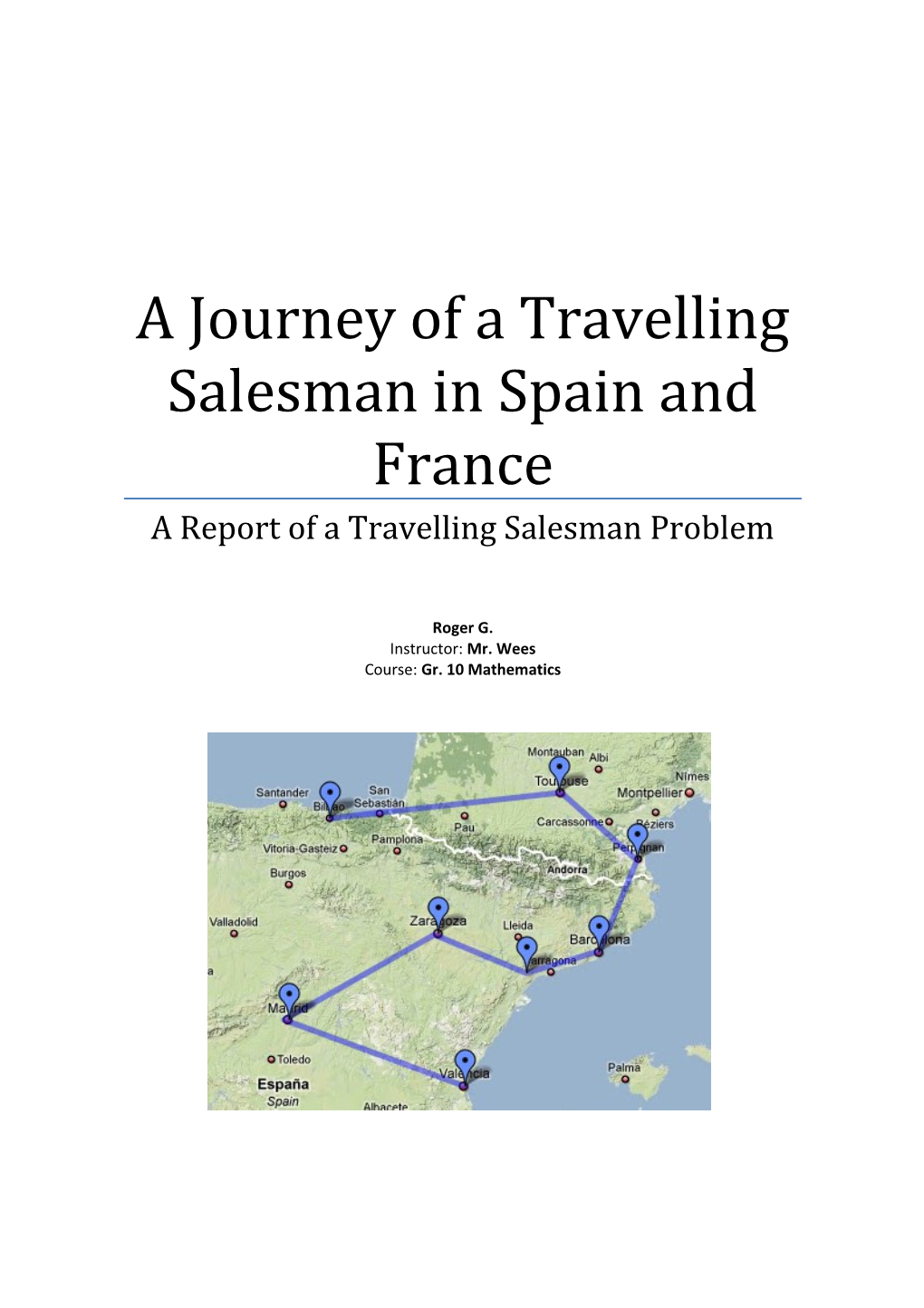 A Journey of a Travelling Salesman in Spain and France
