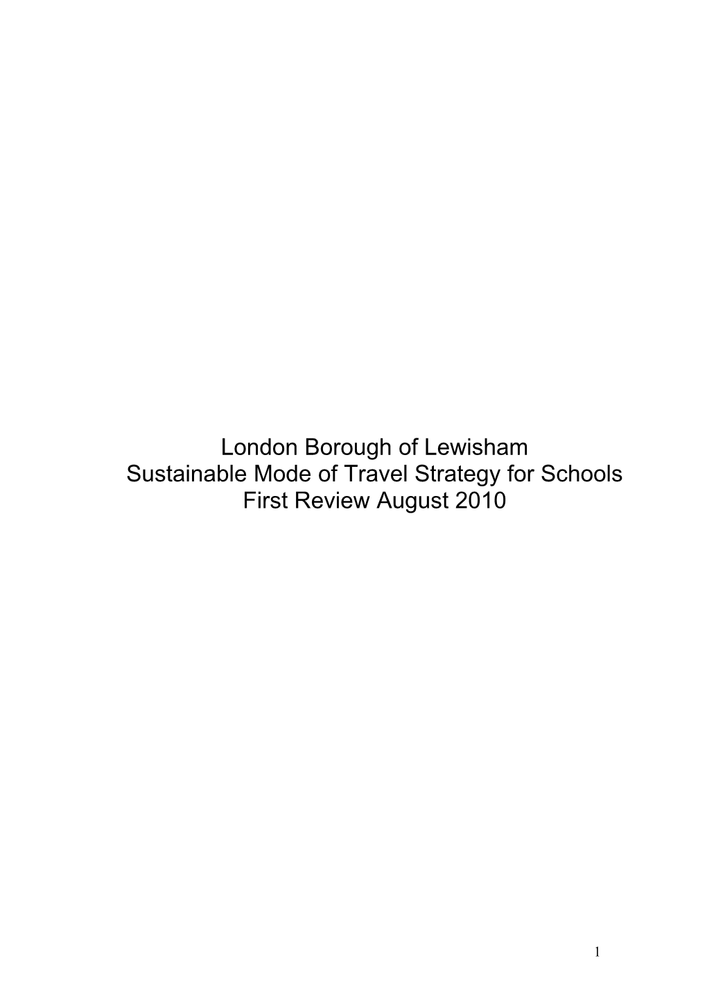 Sustainable Mode of Travel Strategy for Schools First Review August 2010