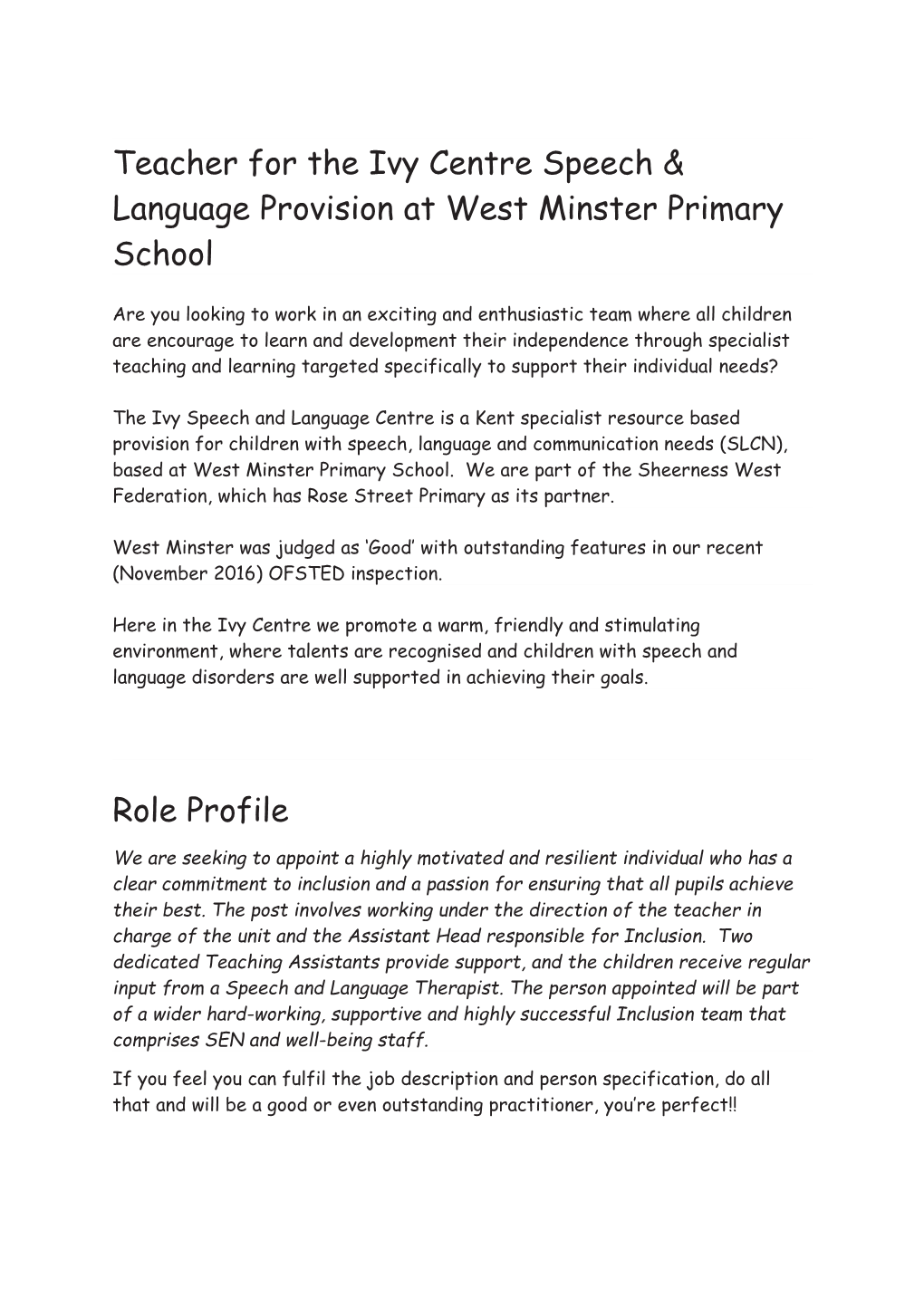 Teacher for the Ivy Centre Speech & Language Provision at West Minster Primary School