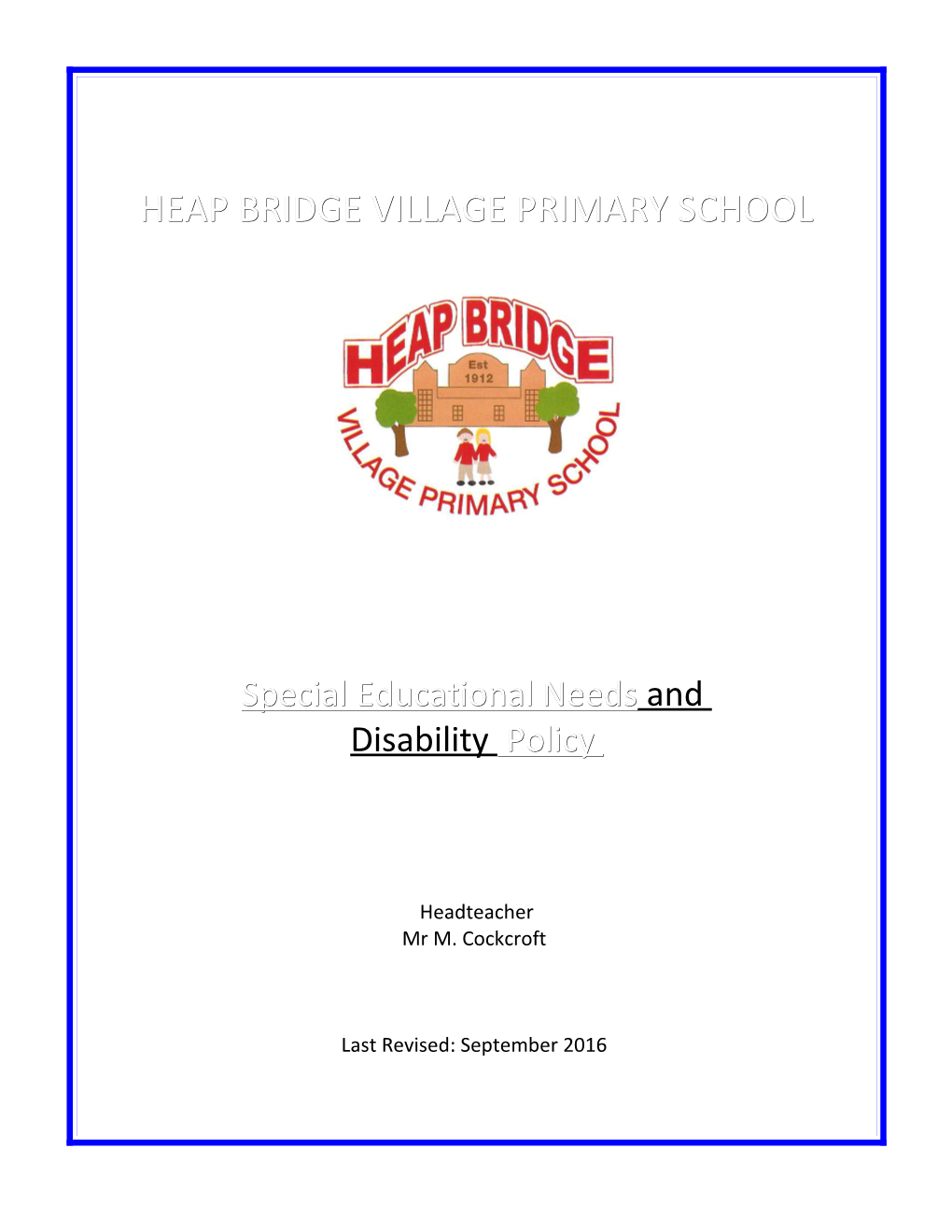 Heap Bridge Village Primary School Policy