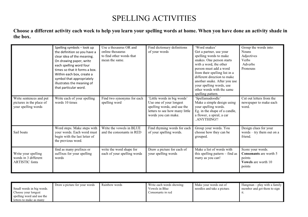 Choose a Different Activity Each Week to Help You Learn Your Spelling Words at Home. When