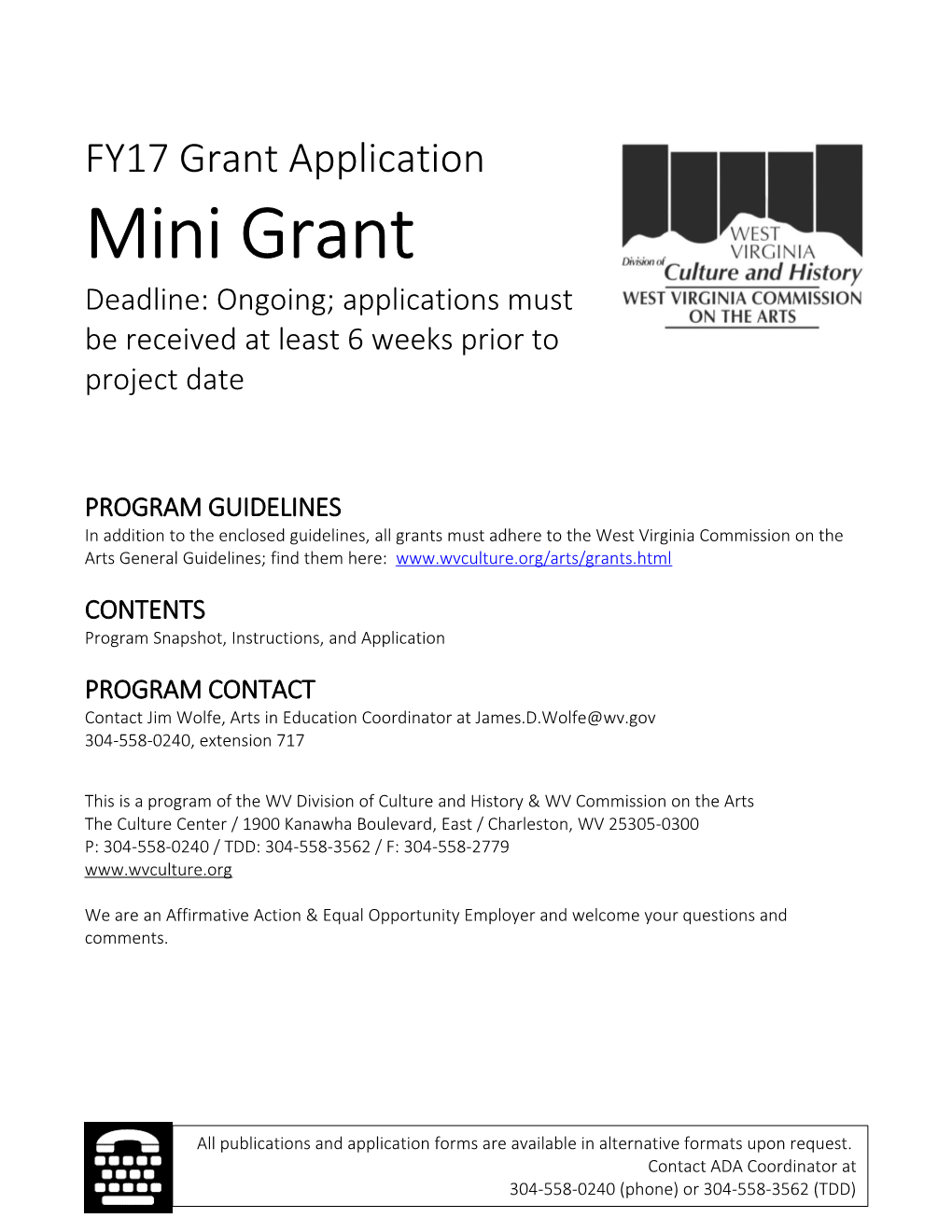 Deadline: Ongoing; Applications Must Be Received at Least 6Weeks Prior to Project Date