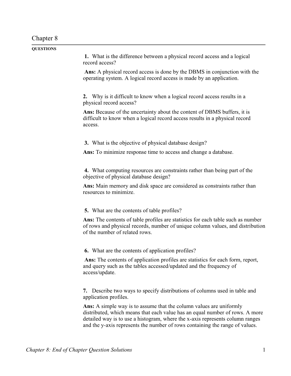 1.What Is the Difference Between a Physical Record Access and a Logical Record Access?