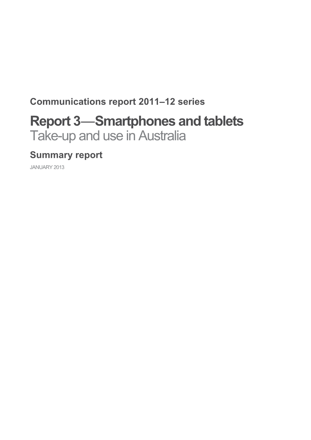 Report 3 Smartphones and Tablets Summary Report (Comms Report 2011-12 Series)