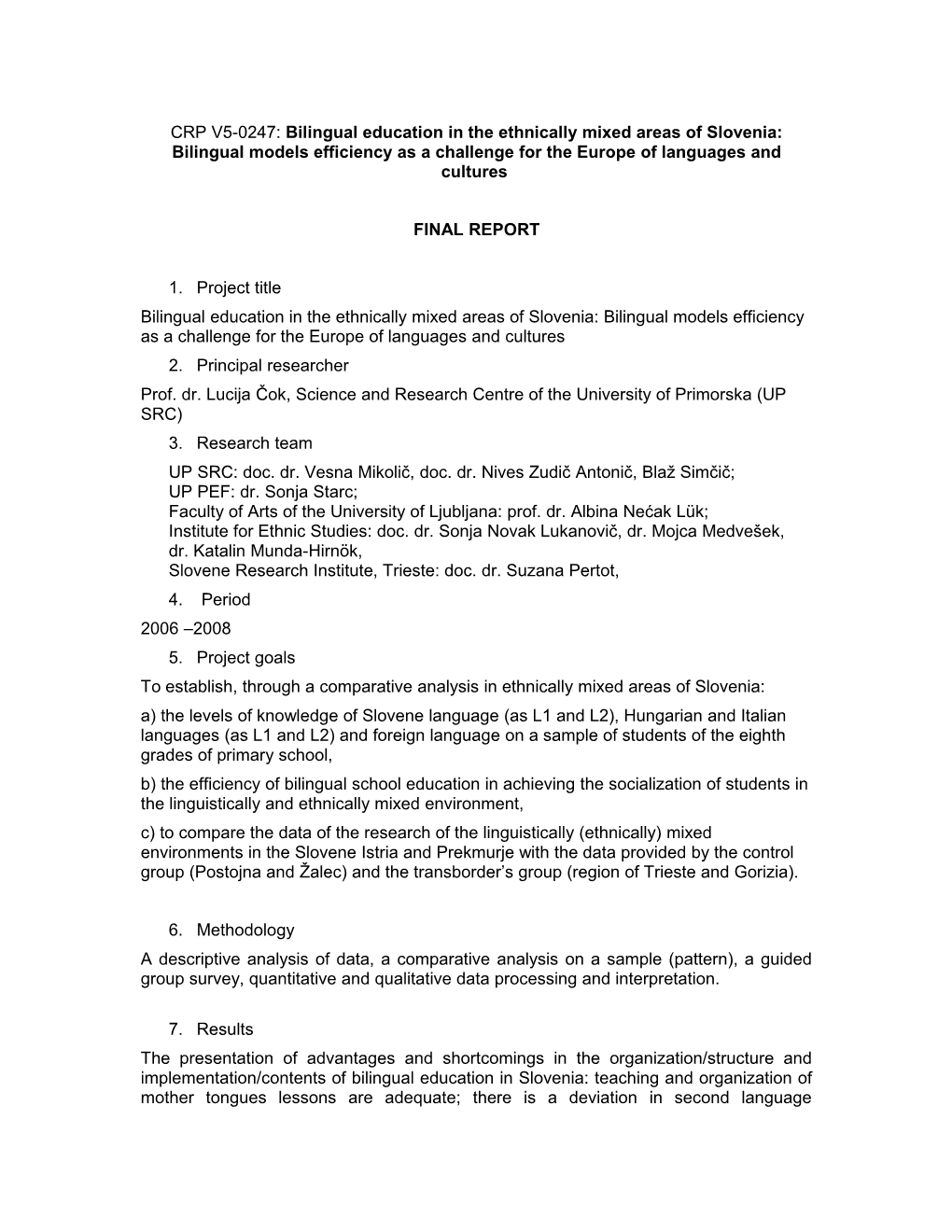 CRP V5-0247: Bilingual Education in the Ethnically Mixed Areas of Slovenia: Bilingual Models