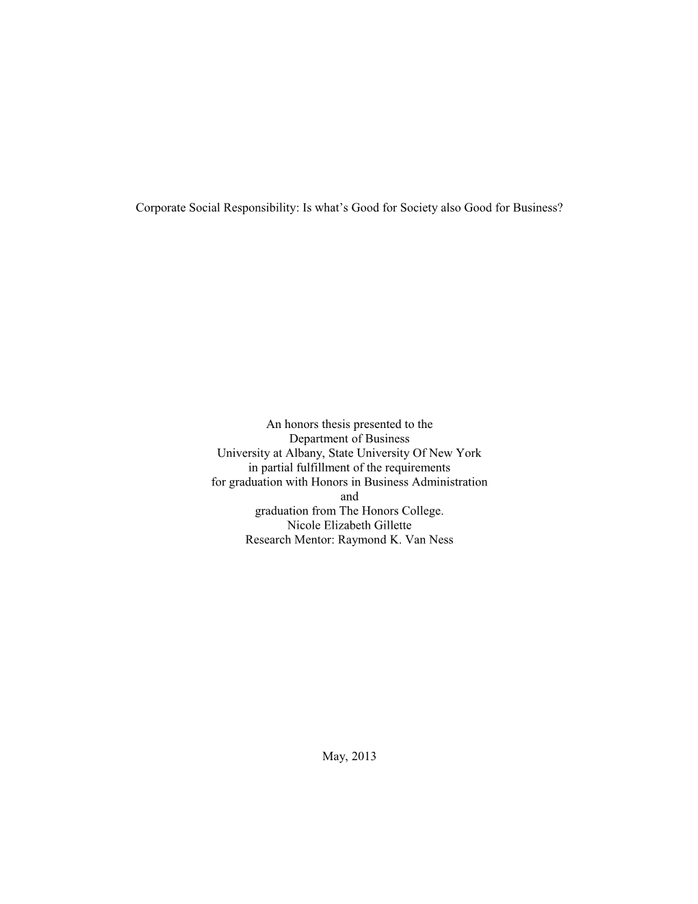 Corporate Social Responsibility: Is What S Good for Society Also Good for Business?
