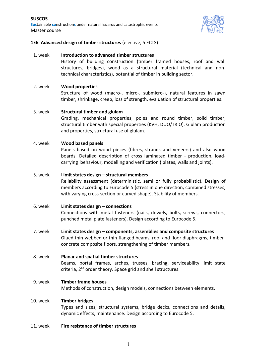 1E6 Advanced Design of Timber Structures (Elective, 5 ECTS)