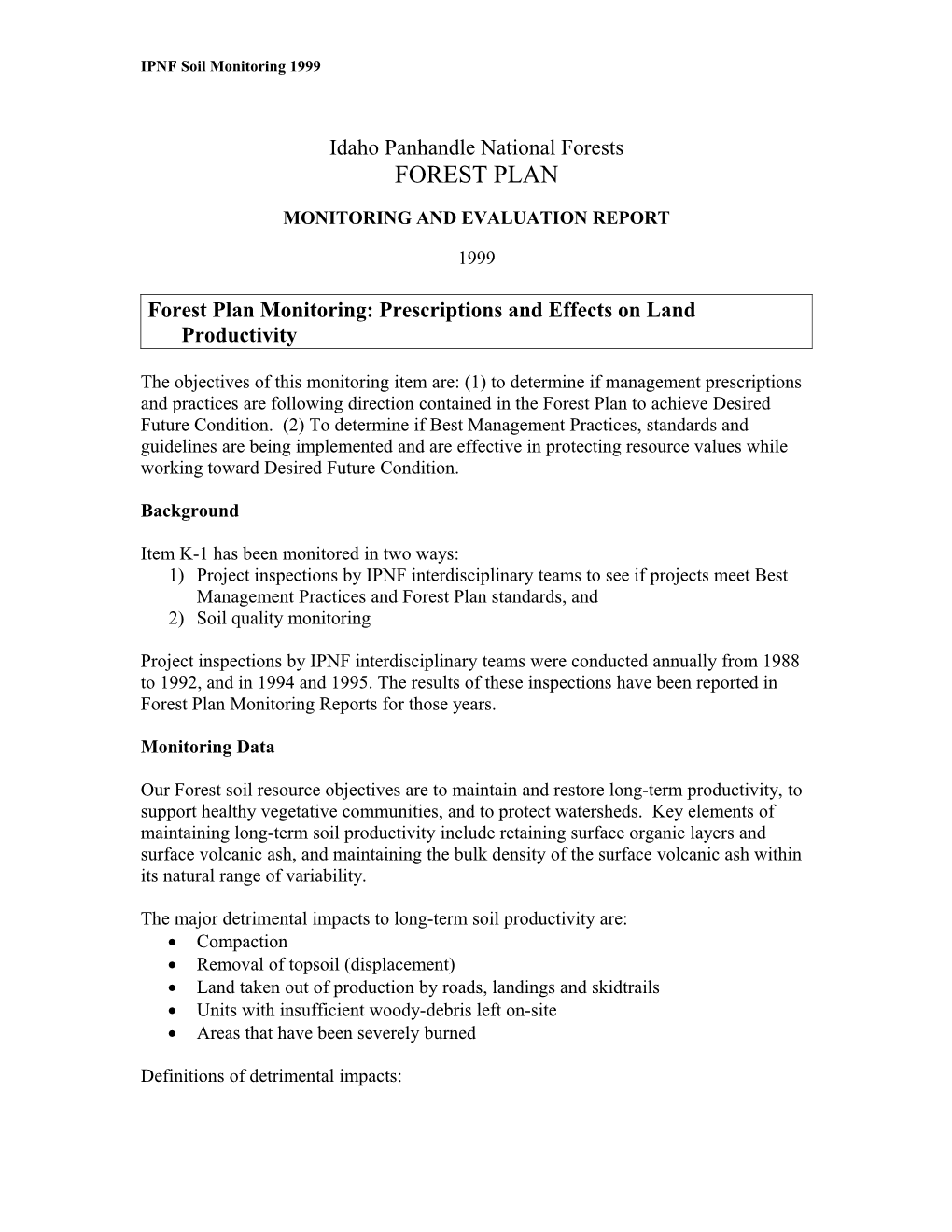 Forest Plan Monitoring 1999: Prescriptions and Effects on Land Productivity