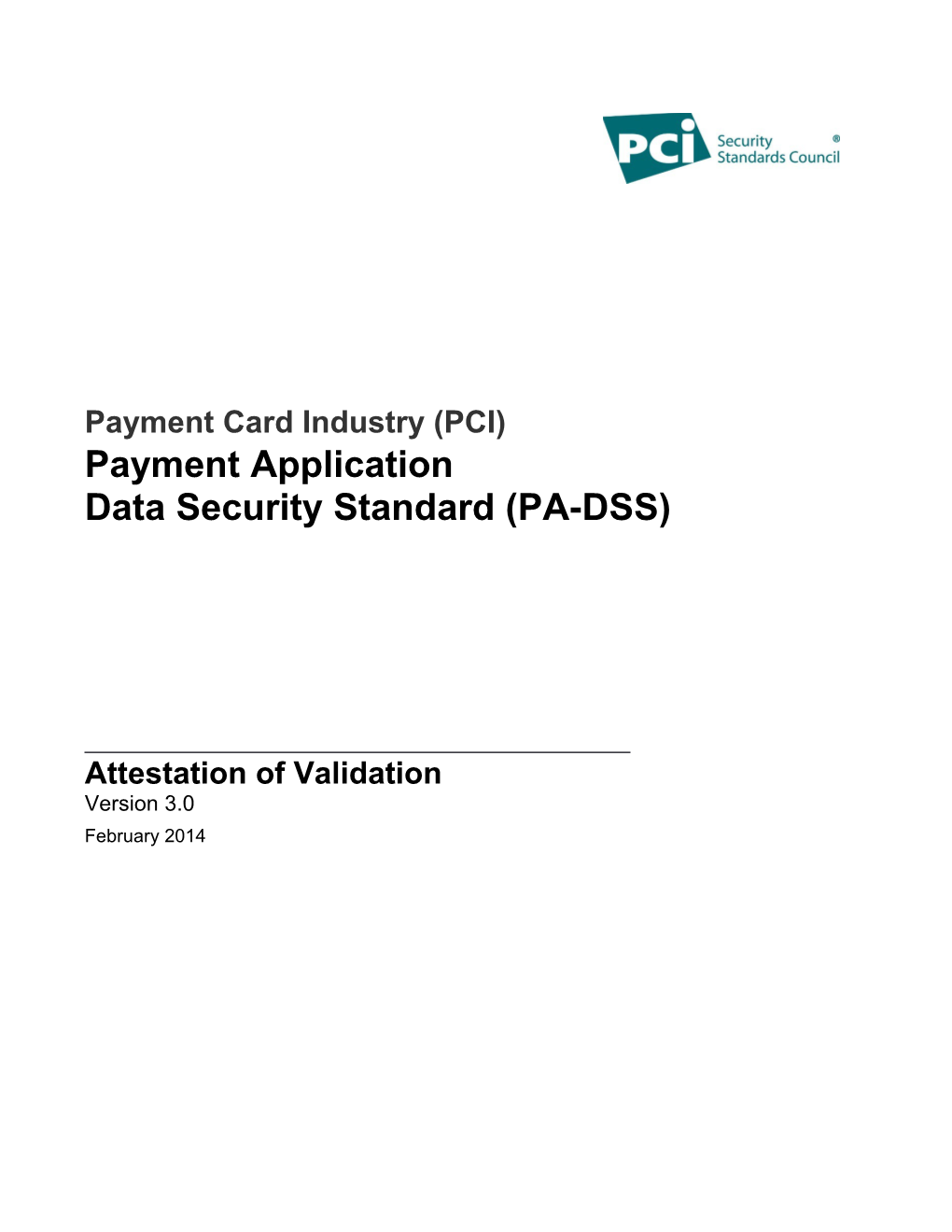 Payment Card Industry (PCI) Payment Application Data Security Standard (PA-DSS)