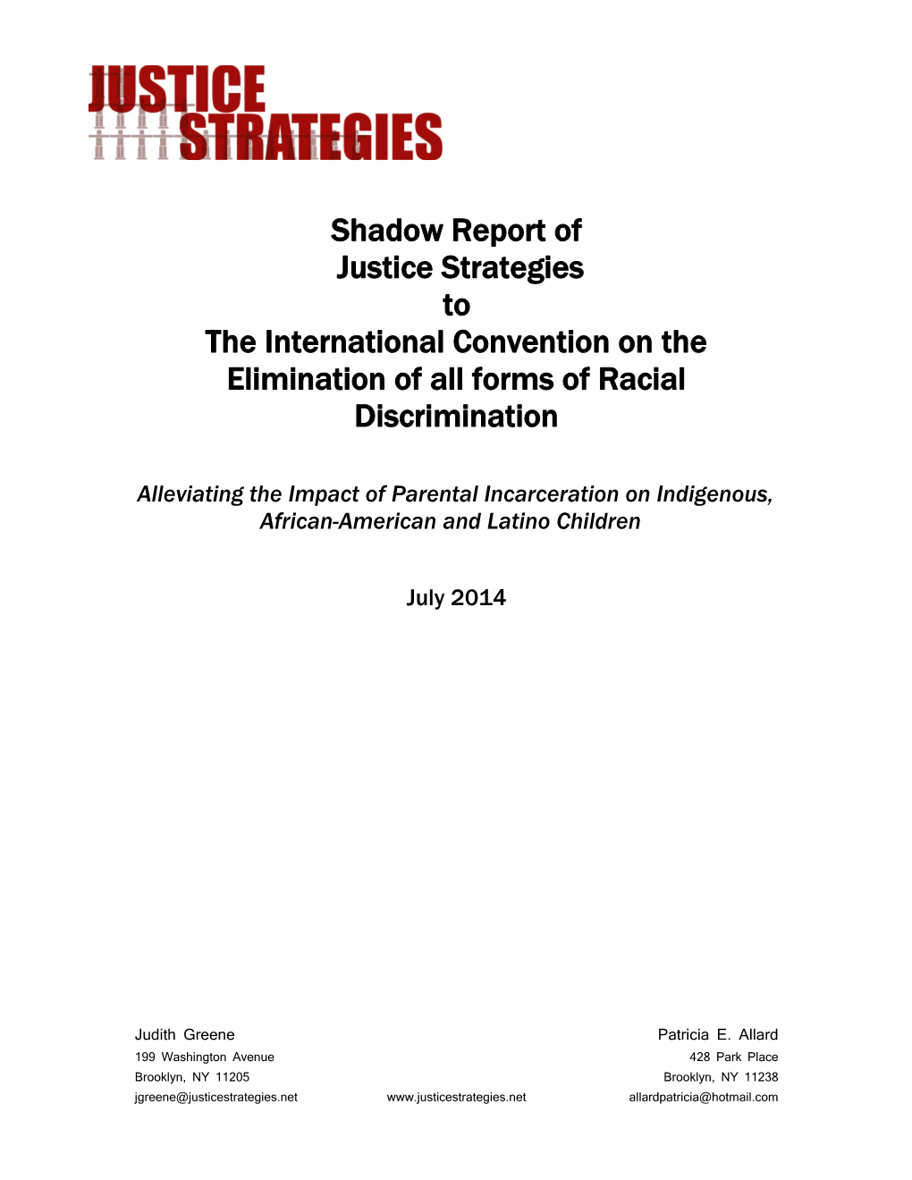 The International Convention on the Elimination of All Forms of Racial Discrimination