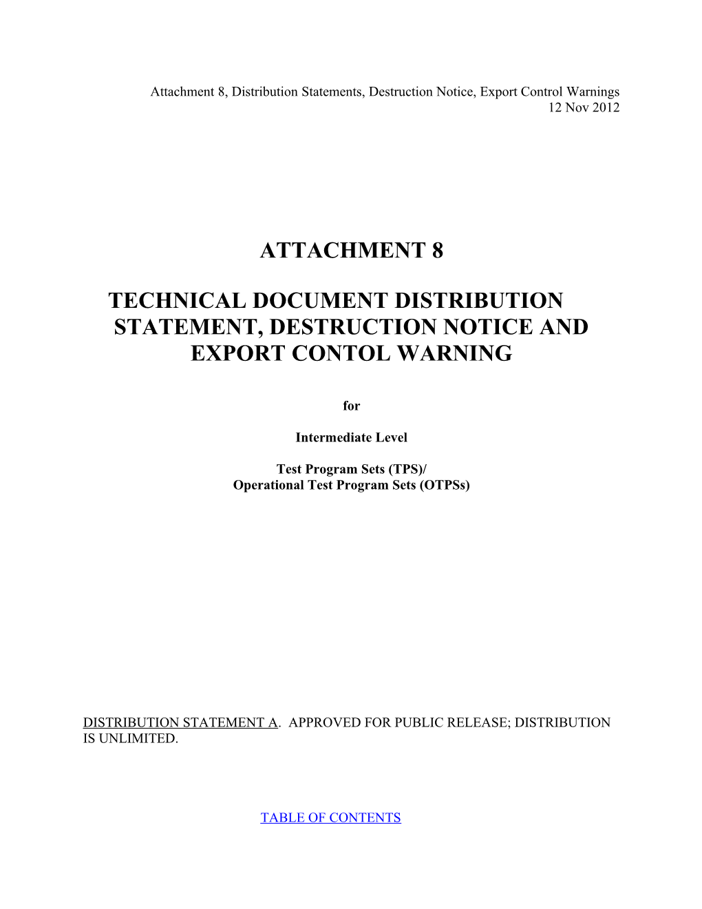 Attachment 8, Distribution Statements, Destruction Notice, Export Control Warnings