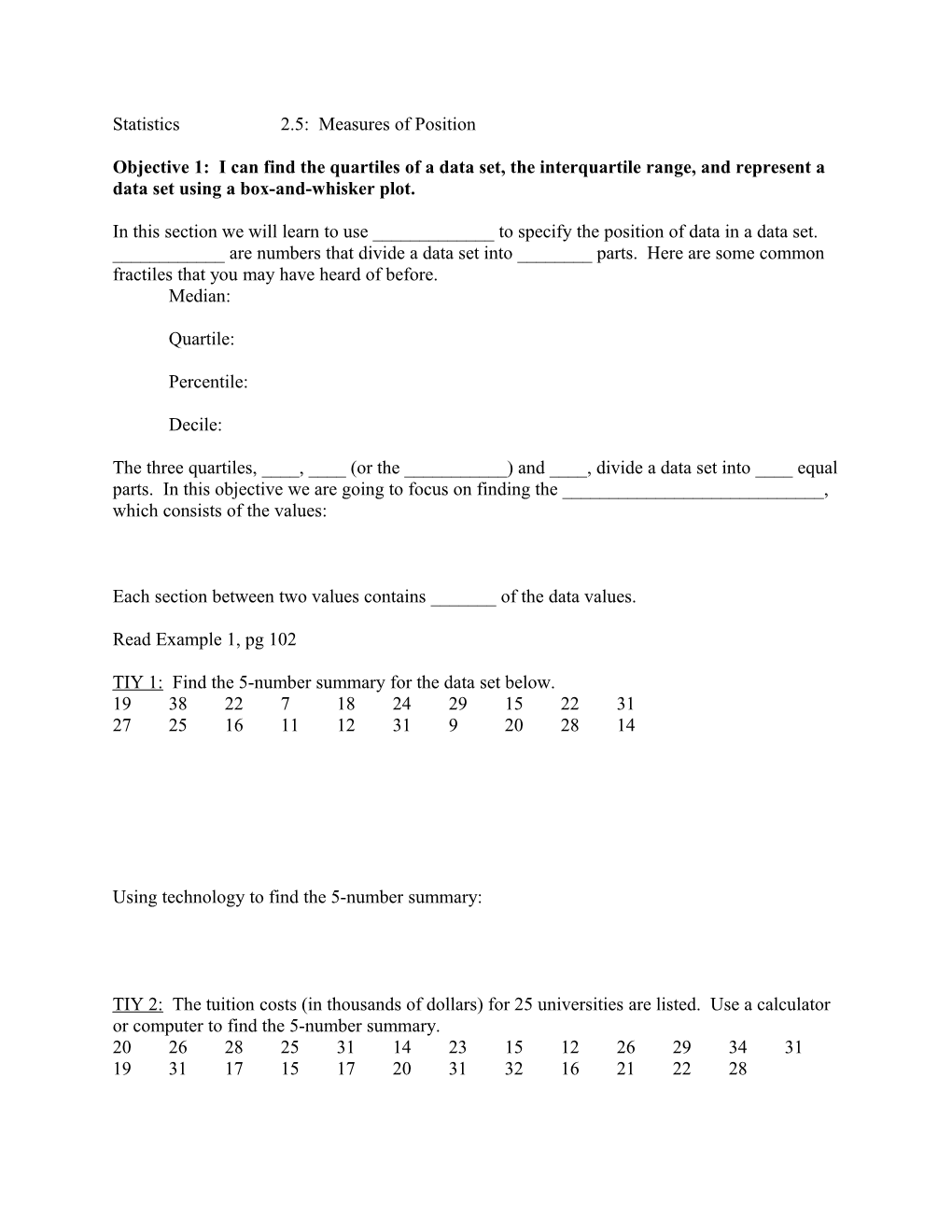 In This Section We Will Learn to Use ______To Specify the Position of Data in a Data Set