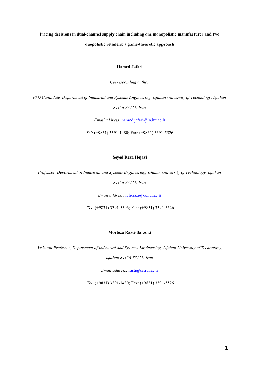 Pricing Decisions in Dual-Channel Supply Chain Including One Monopolistic Manufacturer