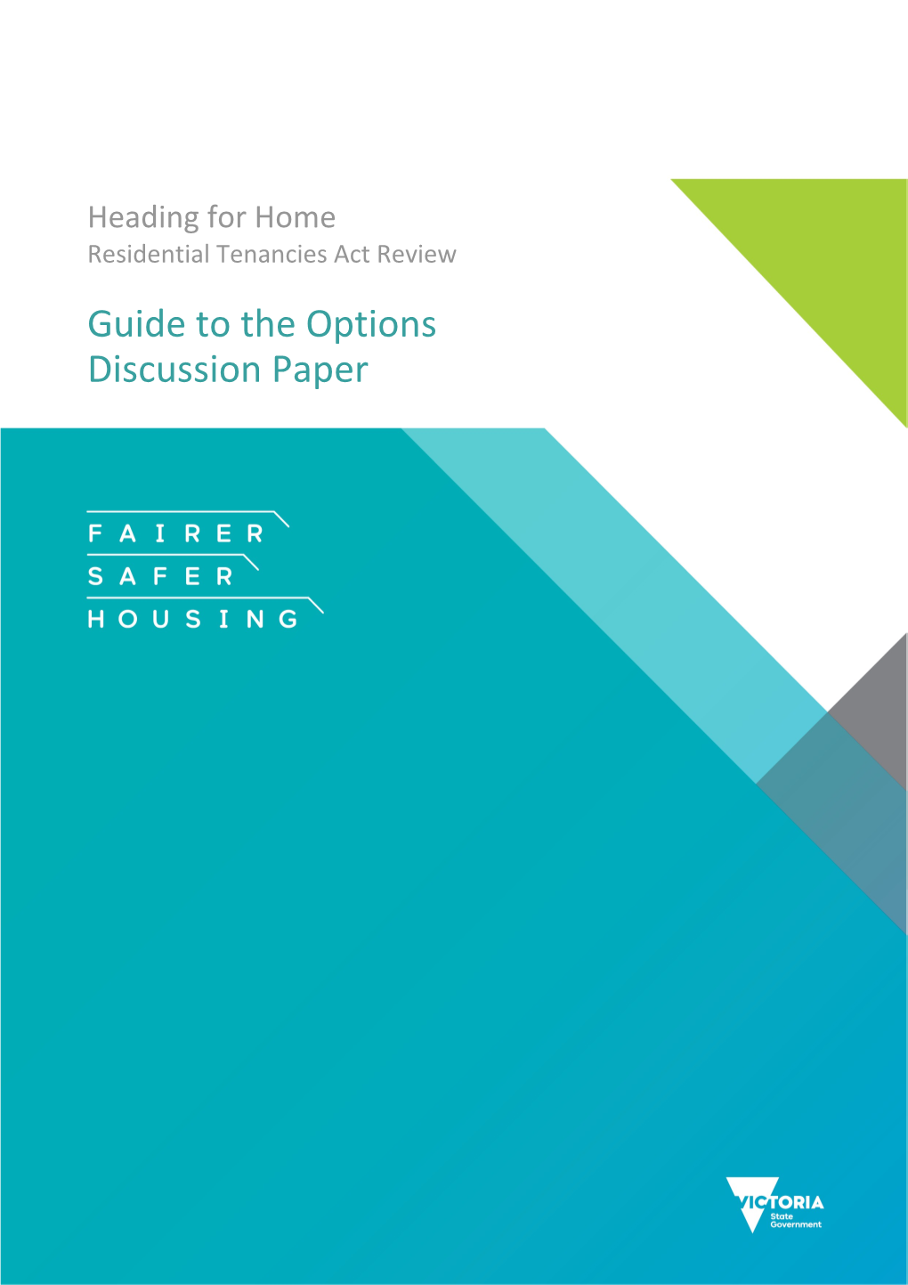 Heading for Home - Residential Tenancies Act Review: Guide to the Options Discussion Paper