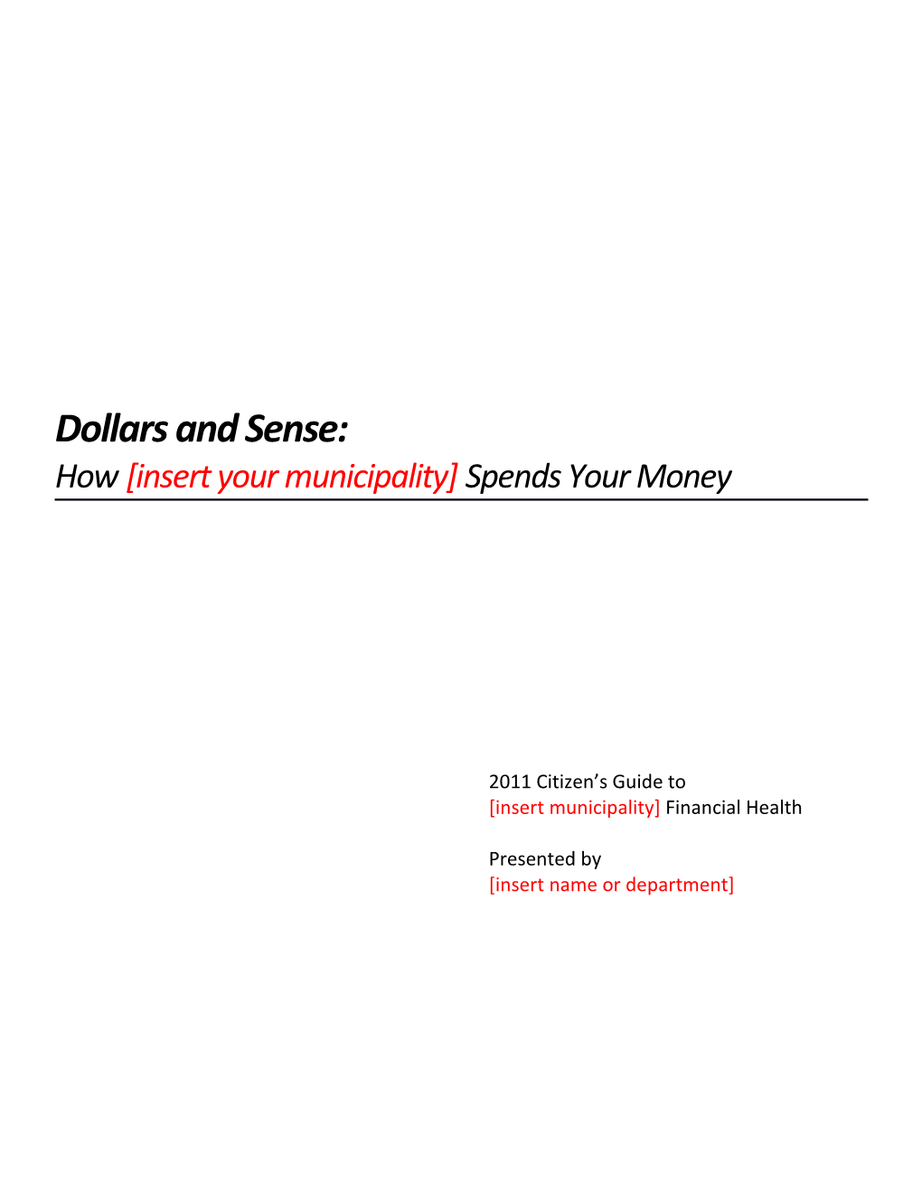 Dollars and Sense: How Insert Your Municipality Spends Your Money