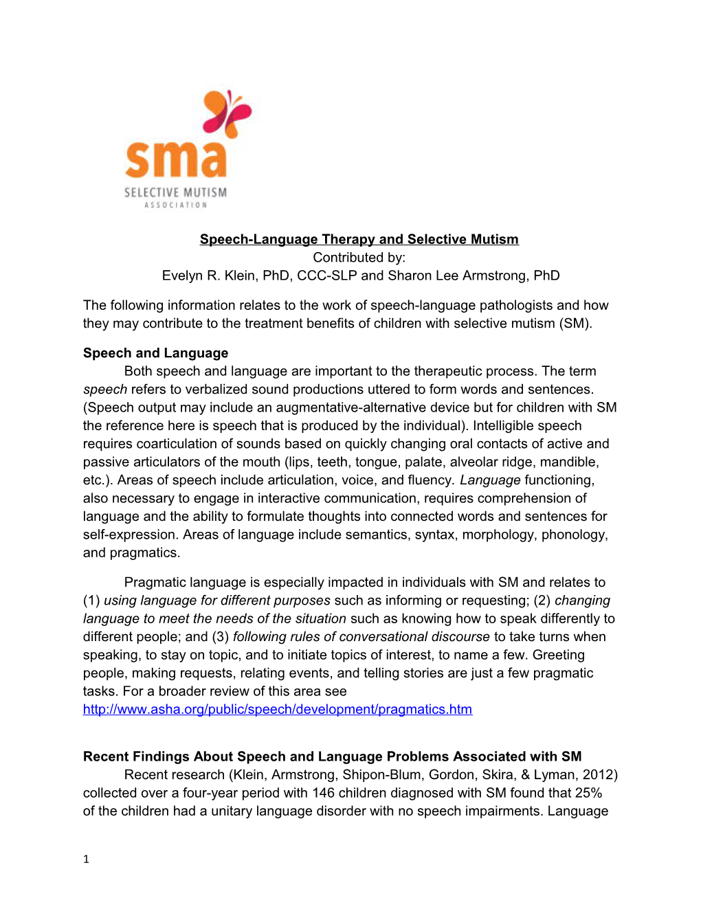 Speech-Language Therapy and Selective Mutism Contributed By: Evelyn R. Klein, Phd, CCC-SLP