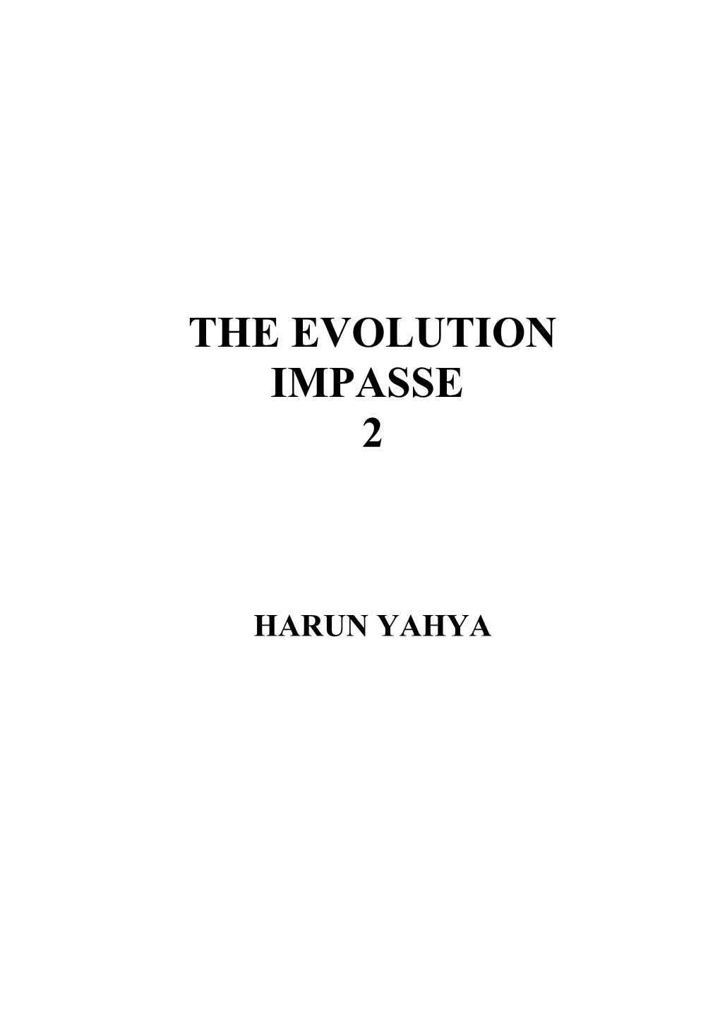 The Evolution Impasse