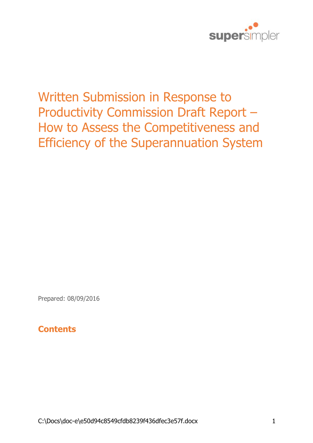 Submission DR87 - Super Simpler - Superannuation Competitiveness and Efficiency - Commissioned