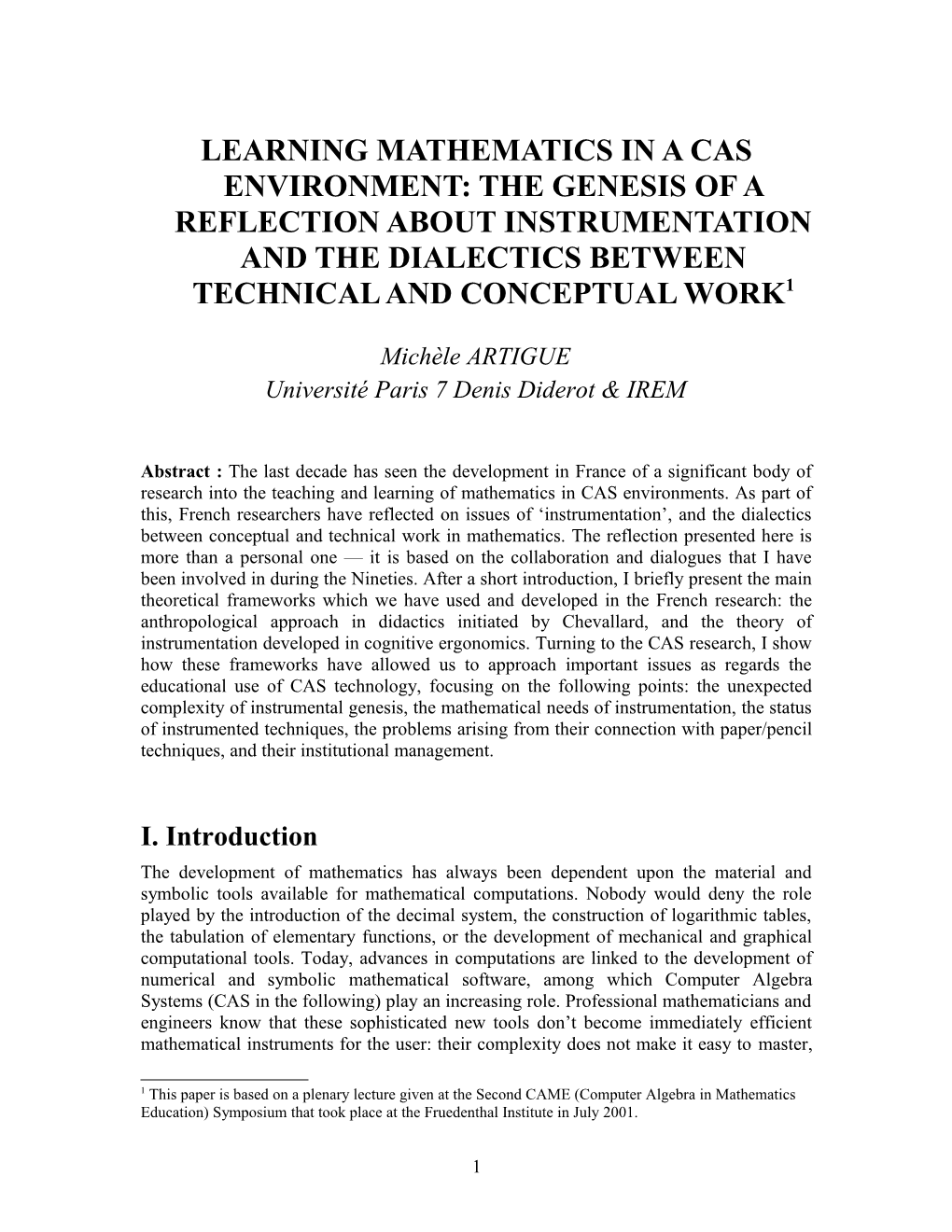 Learning Mathematics in a Cas Environment : the Genesis of a Reflection About Instrumentation