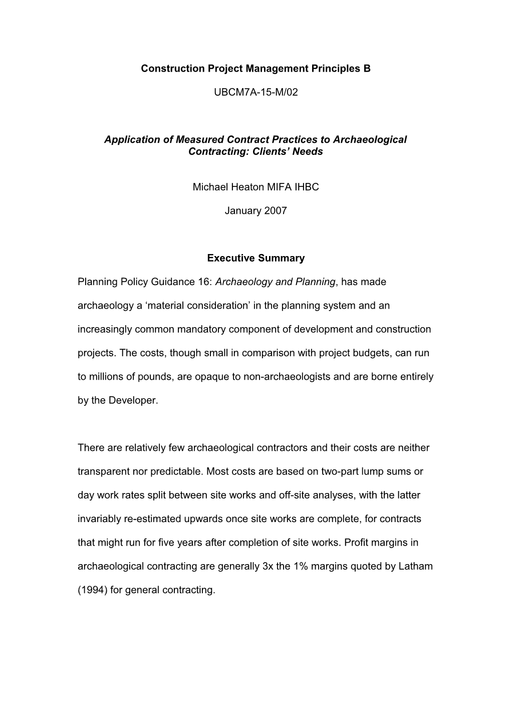 Application of Measured Contract Practices to Archaeological Contracting: the Clients Needs