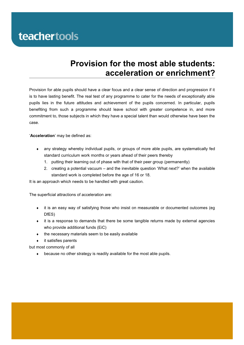 Provision for the Most Able Students: Acceleration Or Enrichment?