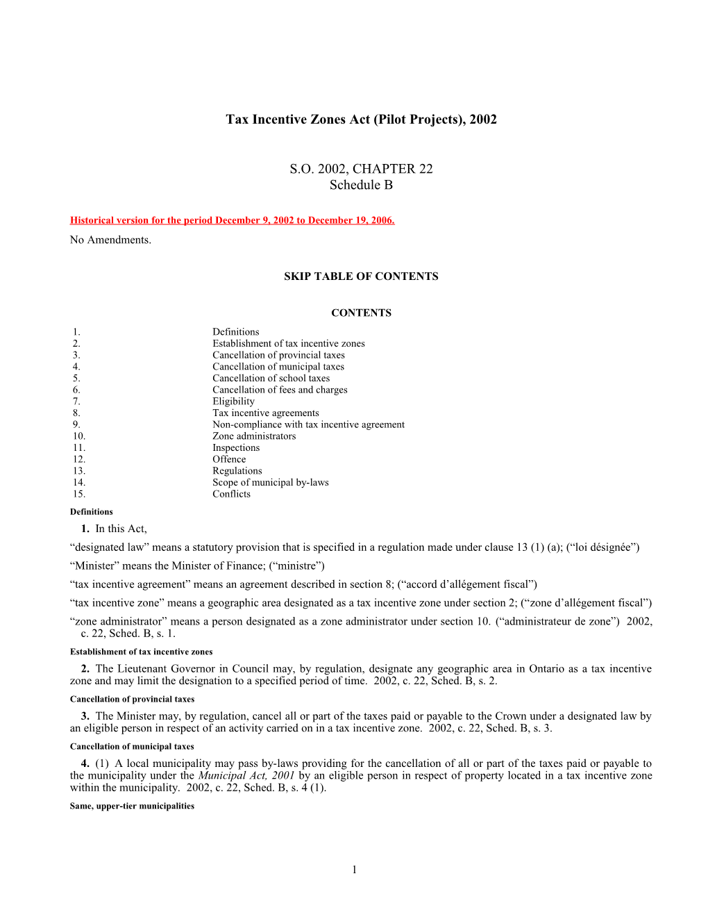 Tax Incentive Zones Act (Pilot Projects), 2002, S.O. 2002, C. 22, Sched. B