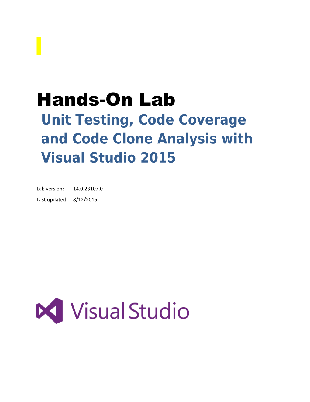 Unit Testing, Code Coverageand Code Clone Analysis with Visual Studio 2015