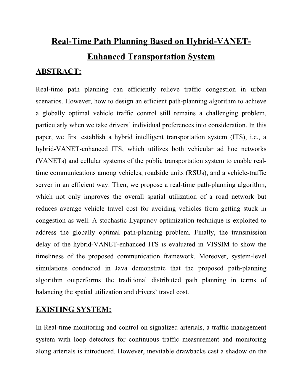 Real-Time Path Planning Based on Hybrid-VANET-Enhanced Transportation System