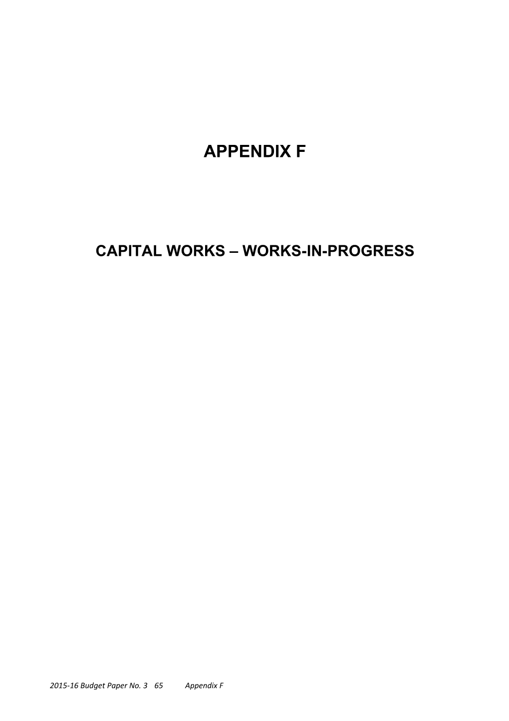 Appendix F: CAPITAL WORKS WORKSINPROGRESS