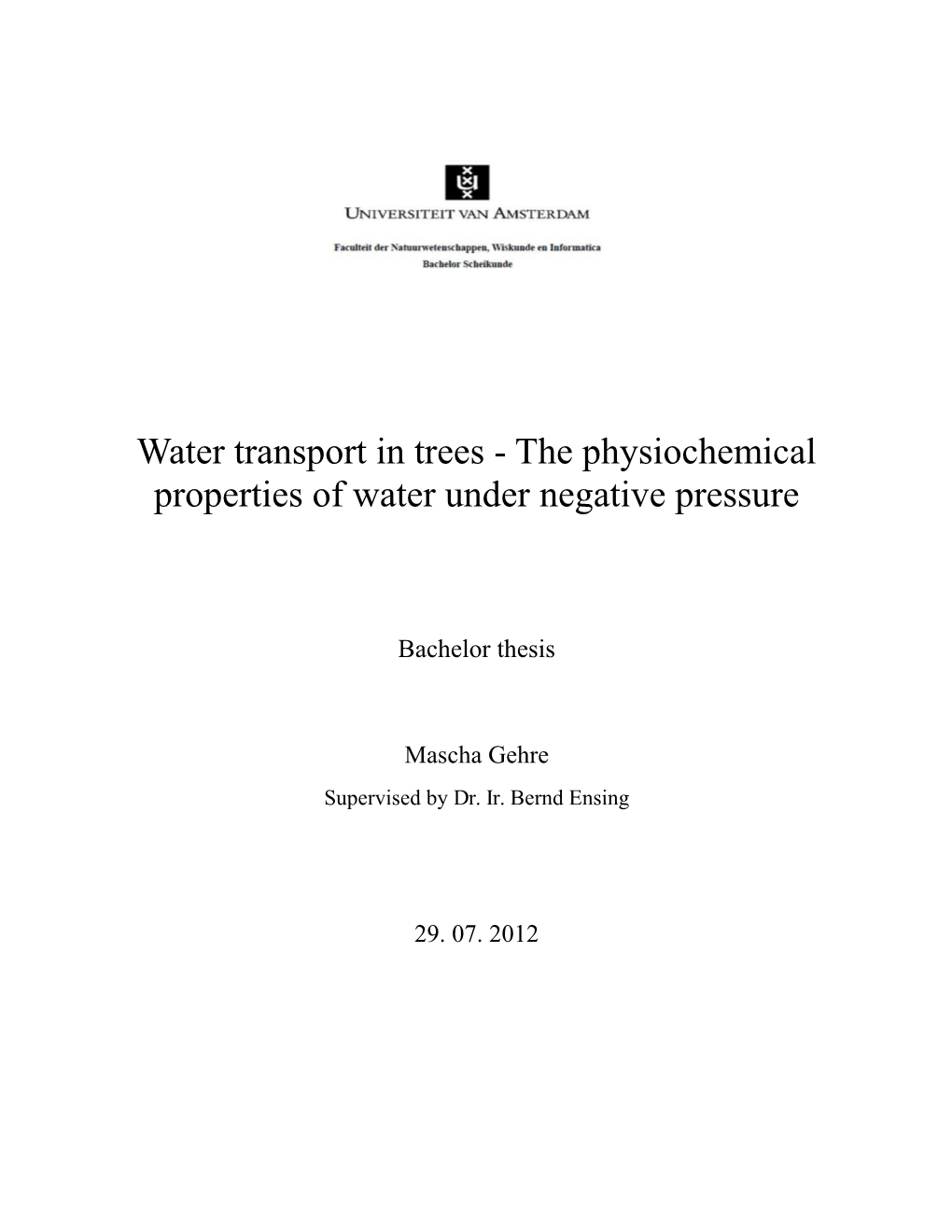 Water Transport in Trees - the Physiochemical Properties of Water Under Negative Pressure