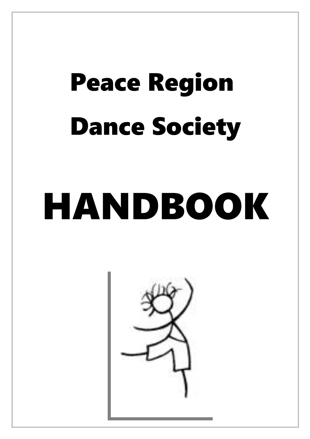 The Peace Region Dance Society Extends a Warm Welcome to All Dancers, Family Members And