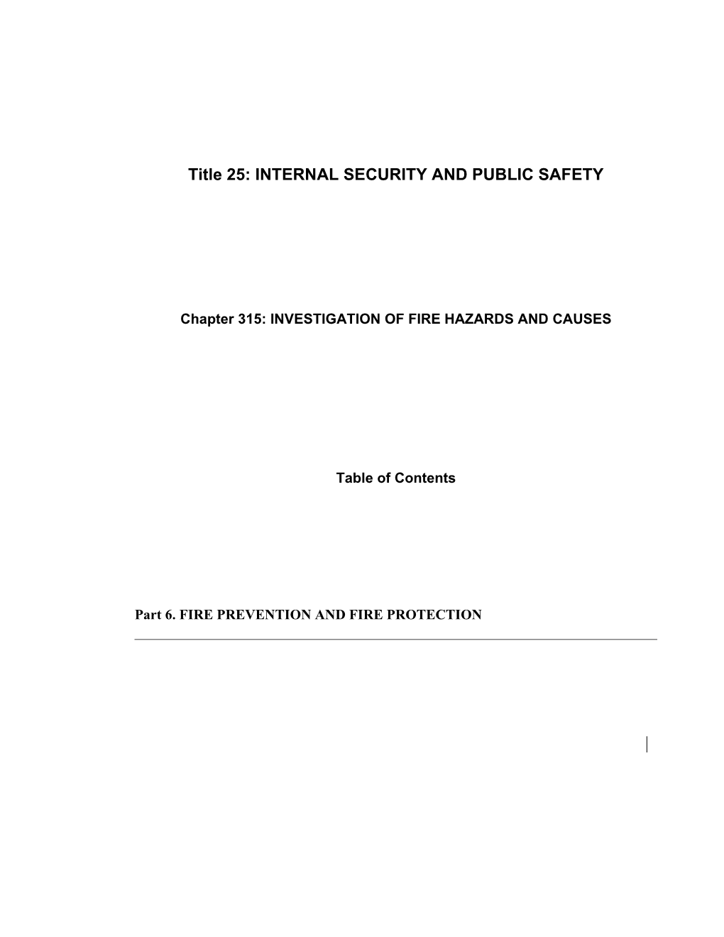 MRS Title 25, Chapter315: INVESTIGATION of FIRE HAZARDS and CAUSES