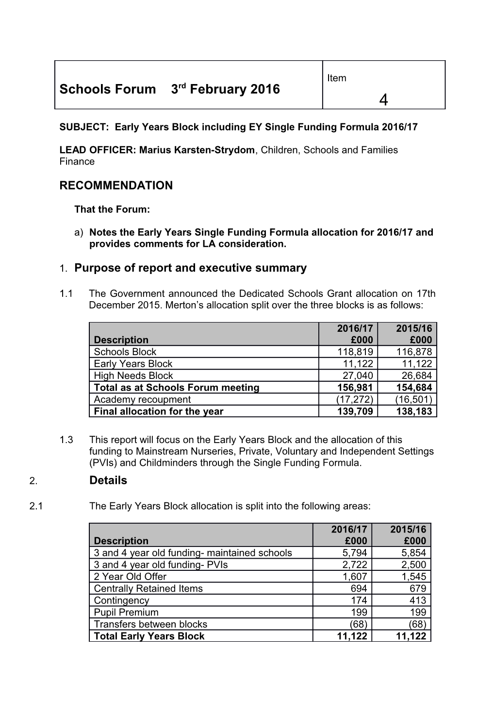 SUBJECT: Early Years Block Including EY Single Funding Formula 2016/17