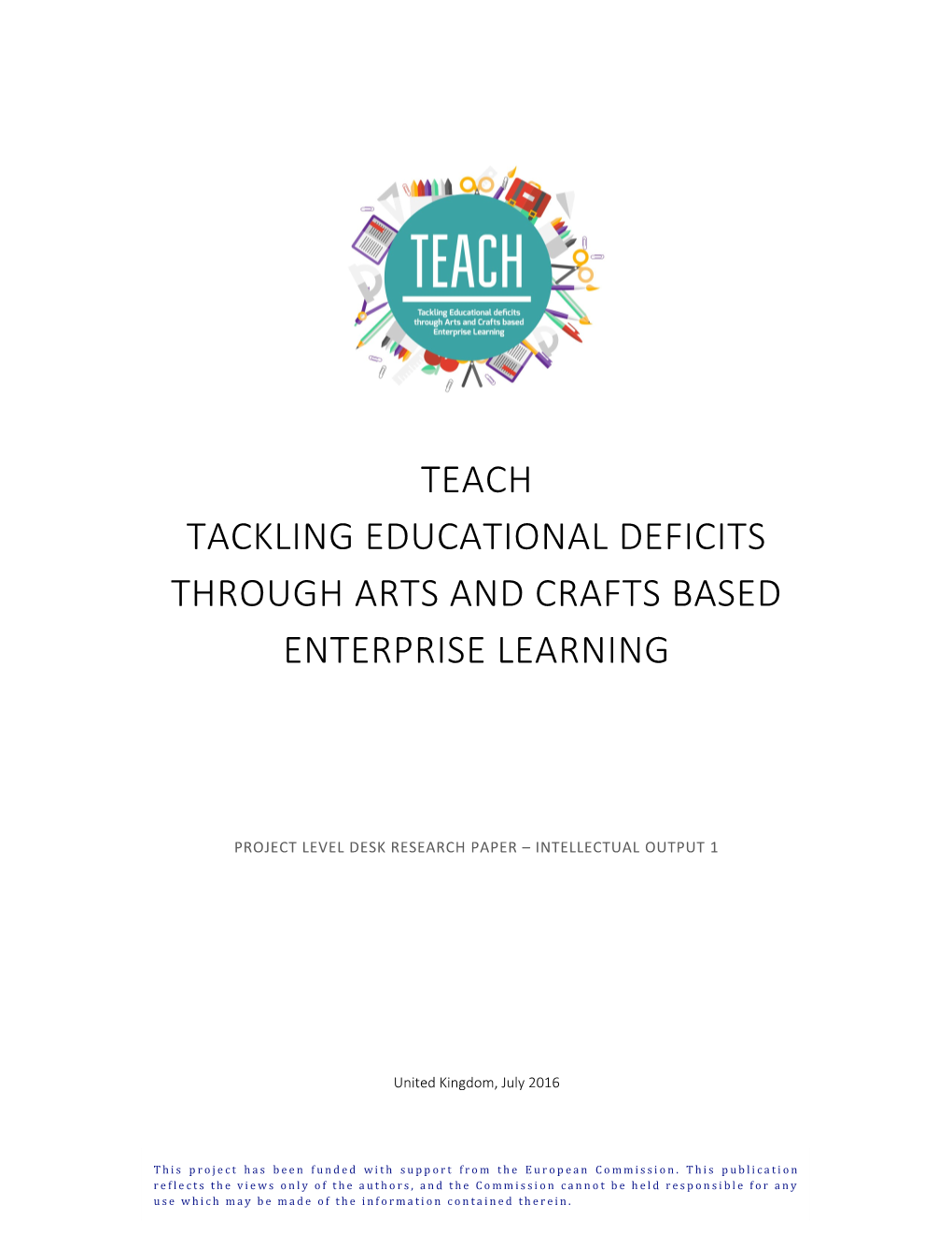 TEACH - Tackling Educational Deficits Through Arts and Crafts Based Enterprise Learning