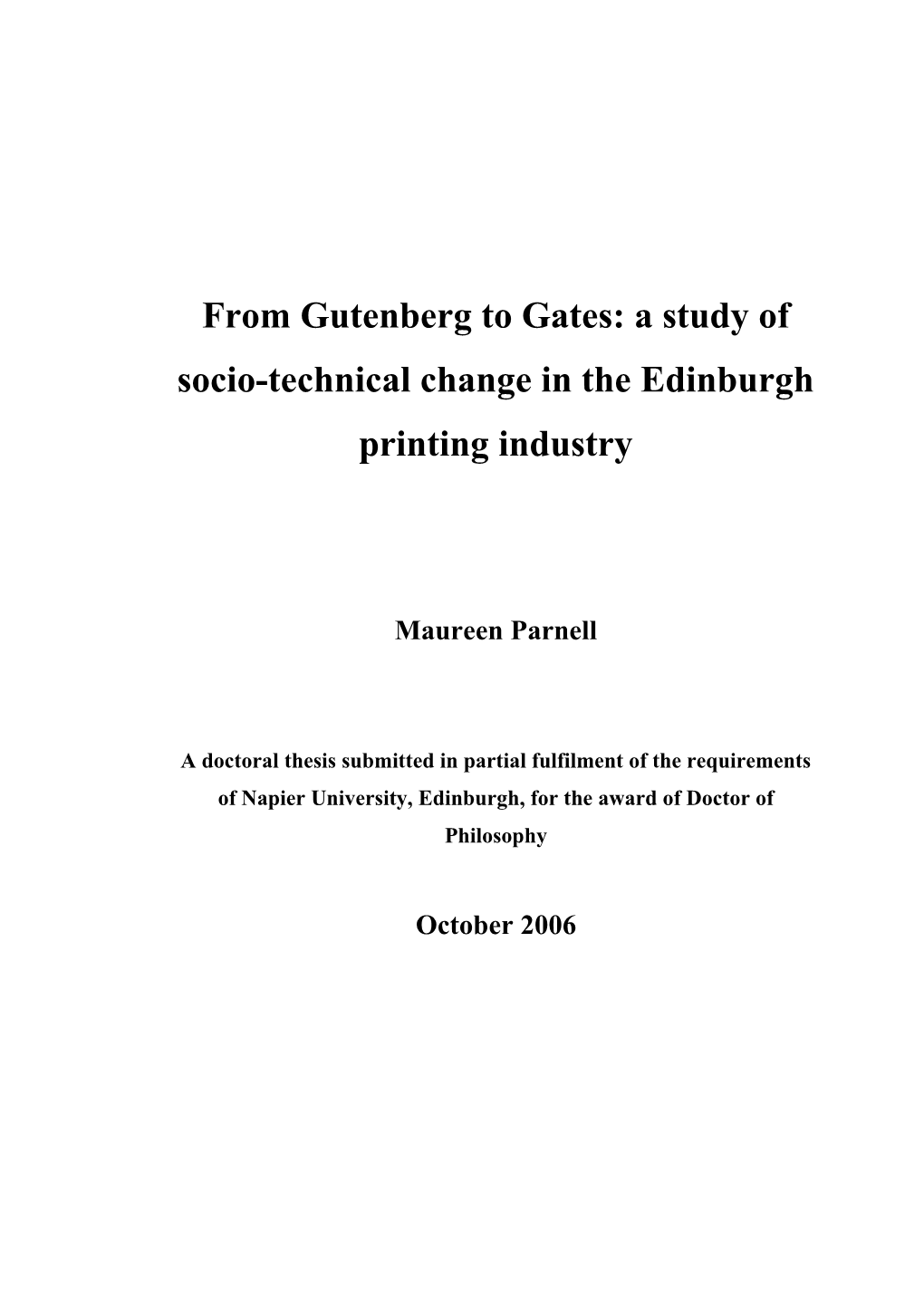 From Gutenberg to Gates: a Study of Socio-Technical Change in the Edinburgh Printing Industry