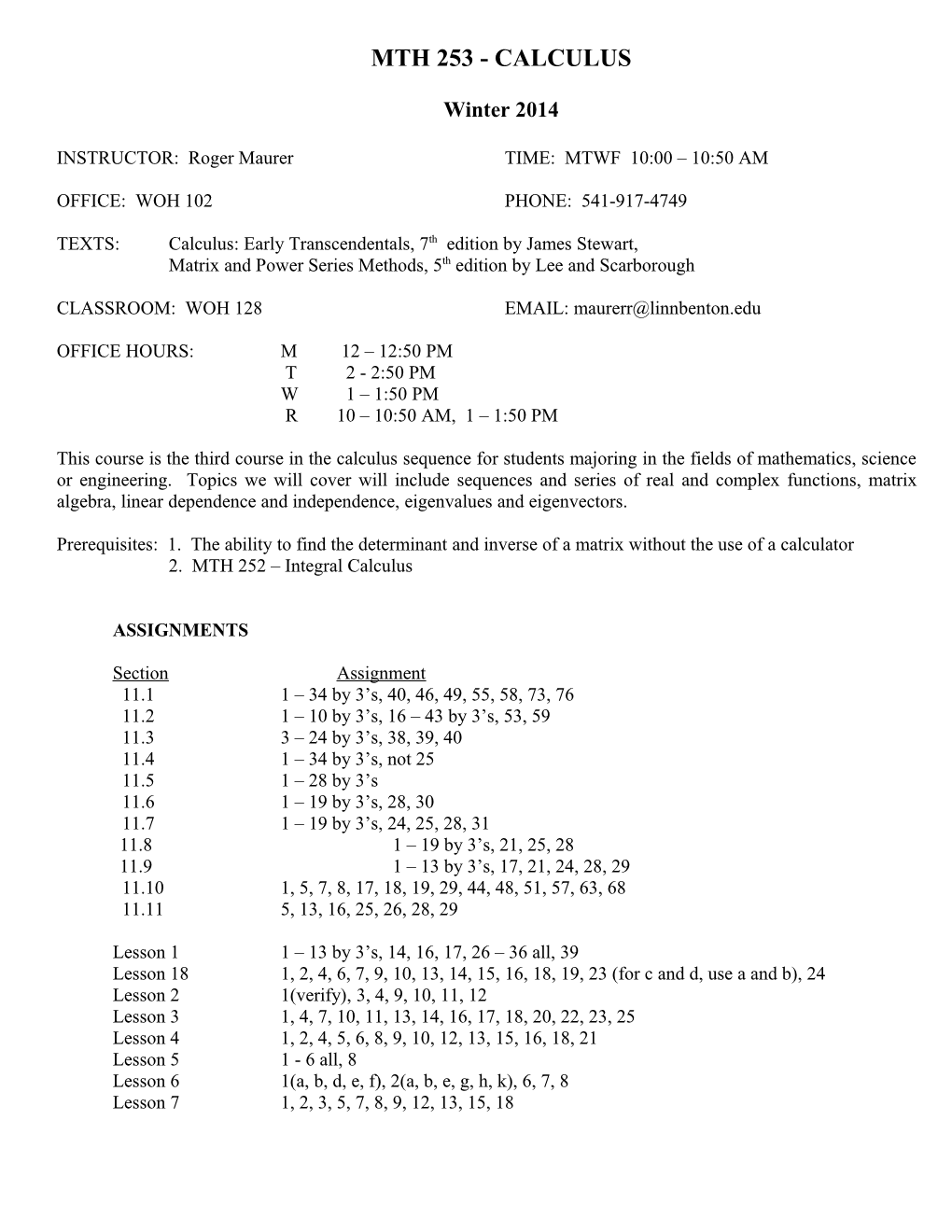 INSTRUCTOR: Roger Maurer TIME: MTWF 10:00 10:50 AM