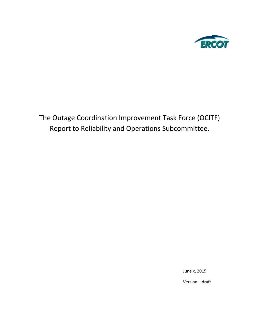 The OCITF Has Met 8 Times to Discuss Potential Changes in the Following 5 Areas