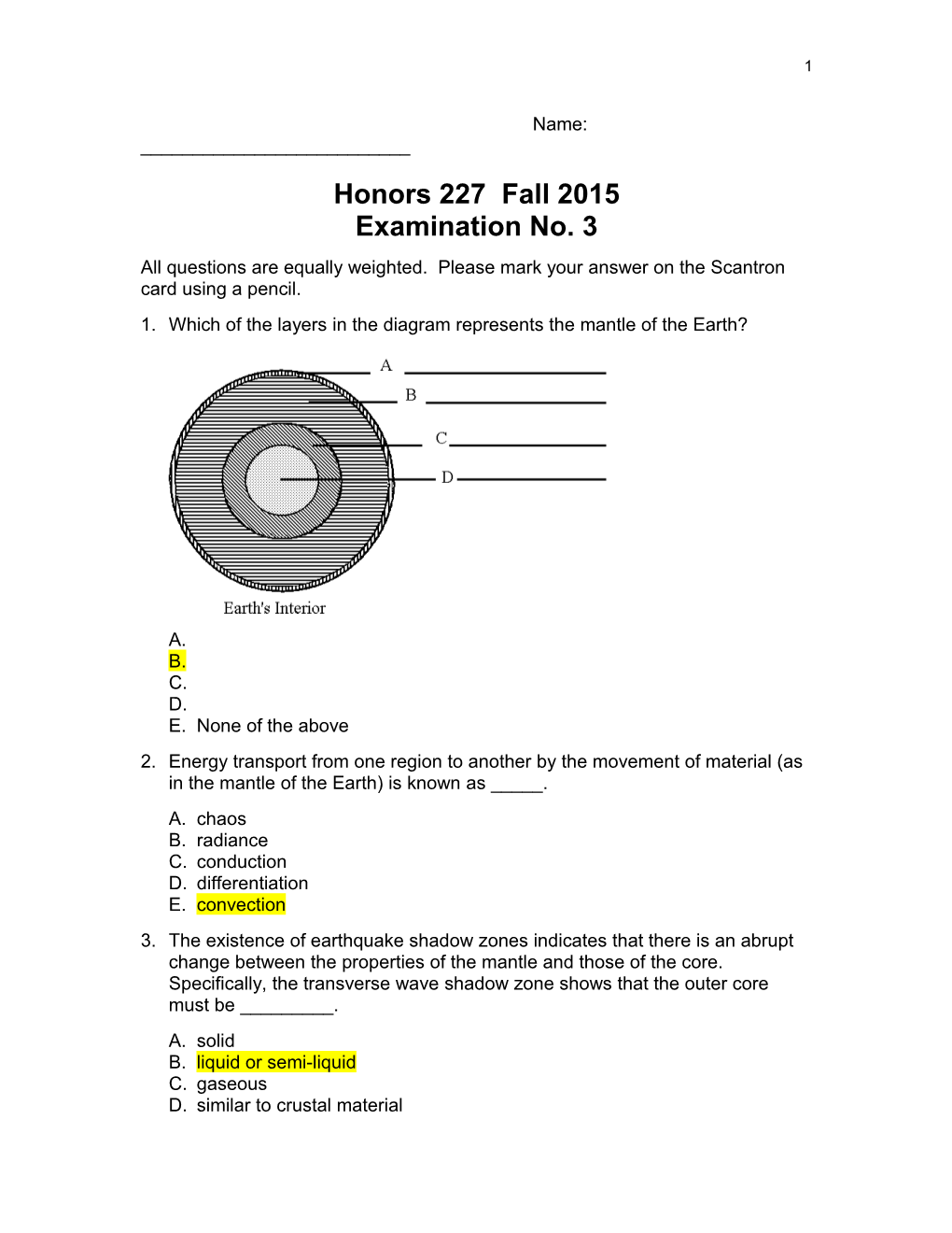 All Questions Are Equally Weighted. Please Mark Your Answer on the Scantron Card Using a Pencil