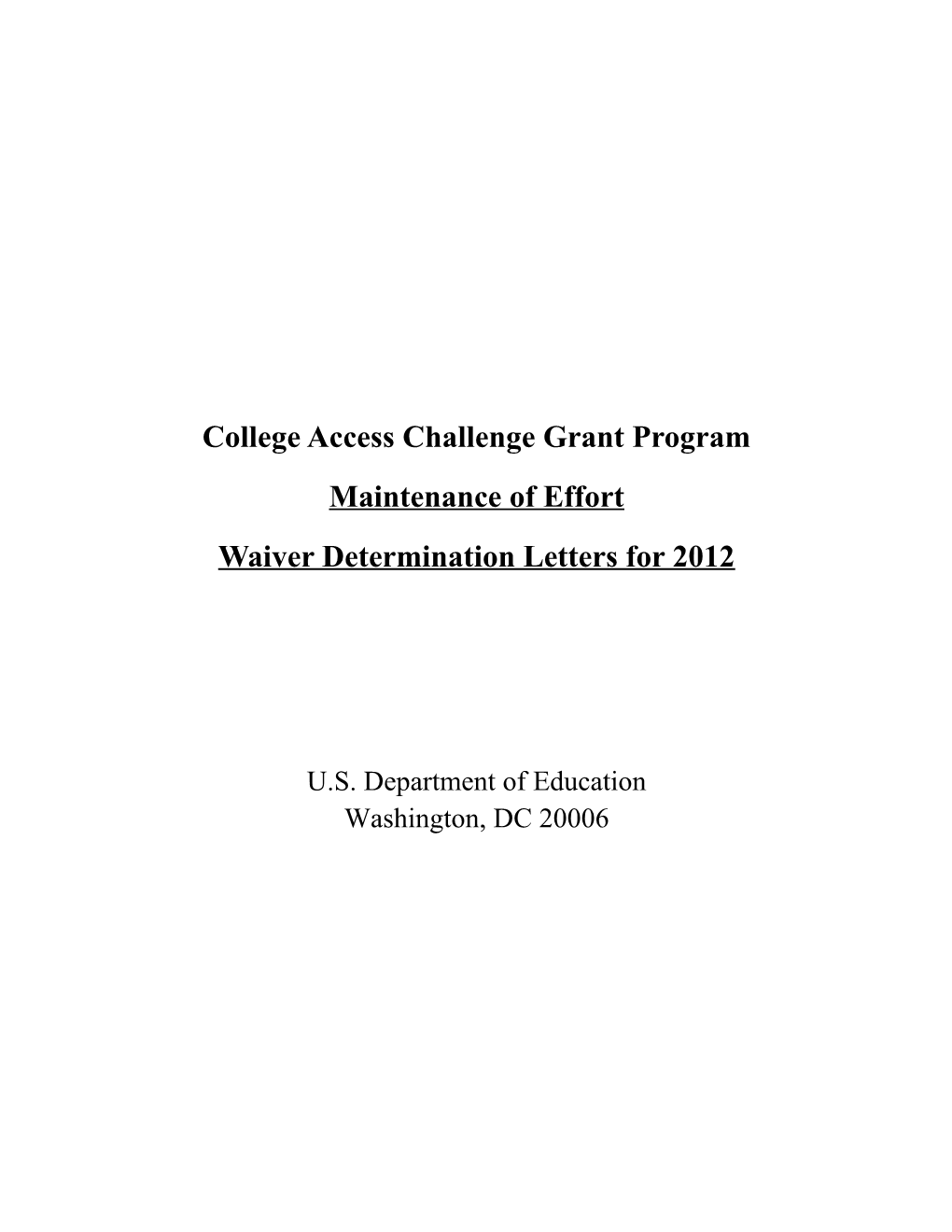 Maintenance of Effort Waiver of Determination Letters for 2012 Under the College Access