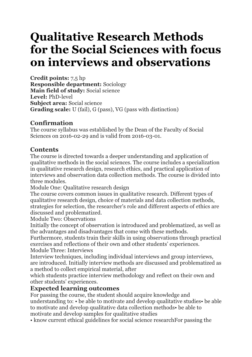 Qualitative Research Methods for the Social Sciences with Focus on Interviews and Observations