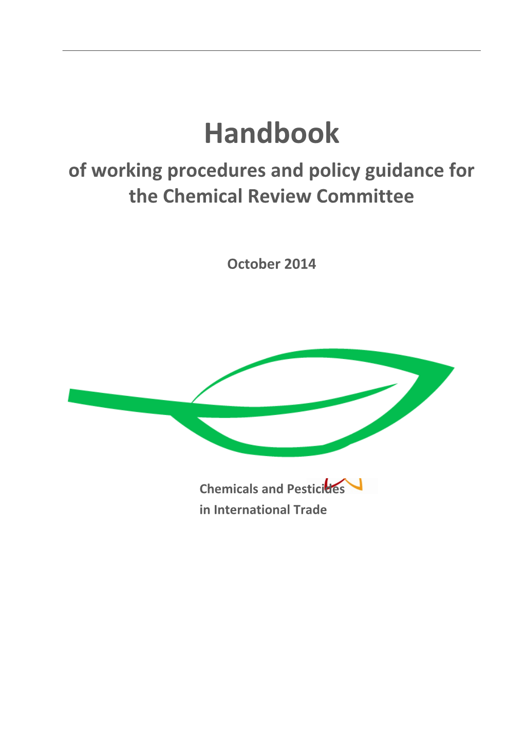 Of Working Procedures and Policy Guidance for the Chemical Review Committee