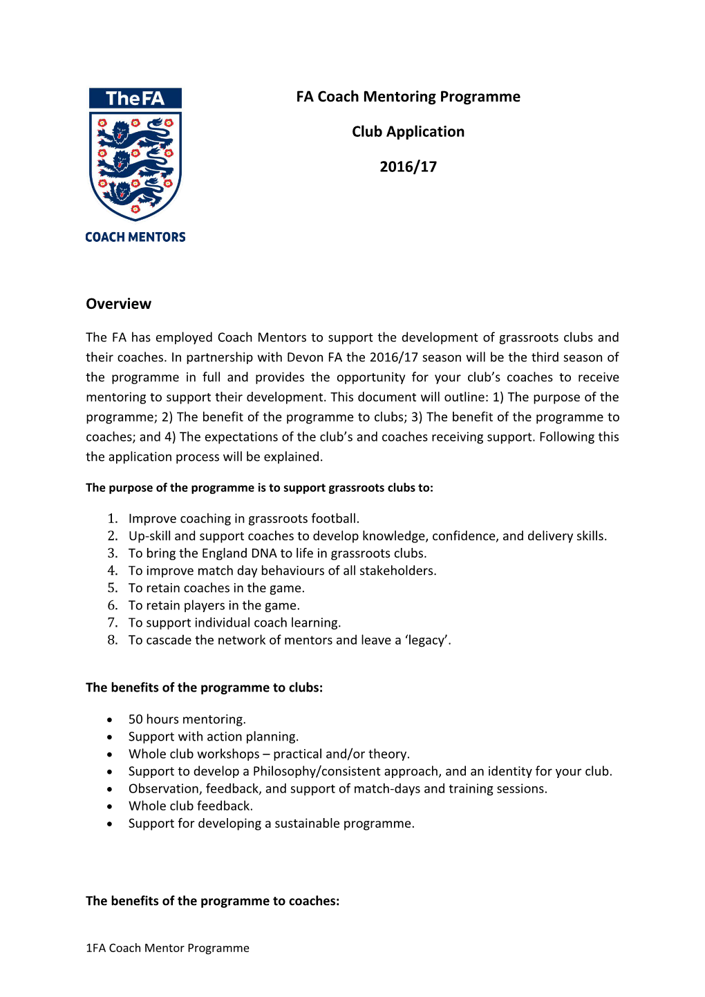The Purpose of the Programme Is to Support Grassroots Clubs To